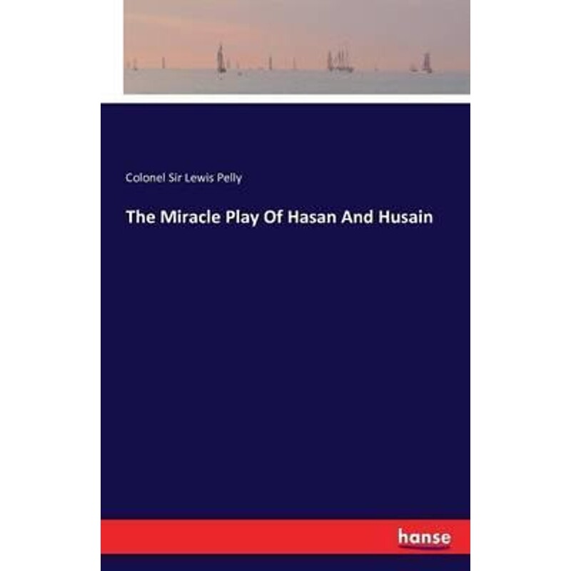 按需印刷不退不换The Miracle Play Of Hasan And Husain[9783742849076]