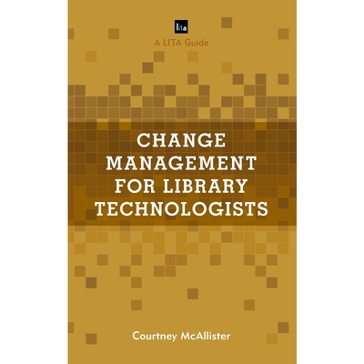 按需印刷Change Management for Library Technologists[9781538118689]