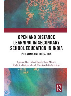 按需印刷不退不换Open and Distance Learning in Secondary School Education in India:Potentials and Limitations[97803672048