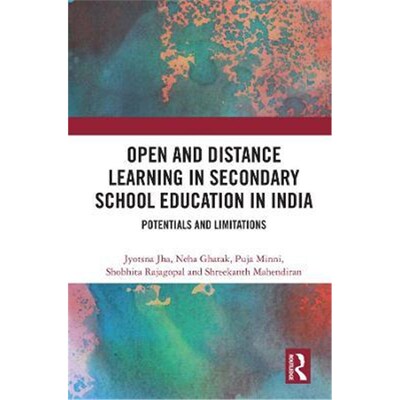 按需印刷不退不换Open and Distance Learning in Secondary School Education in India:Potentials and Limitations[97803672048