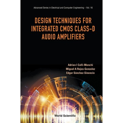 按需印刷DESIGN TECHNIQUES FOR INTEGRATED CMOS CLASS-D AUDIO AMPLIFIERS[9789814699426]