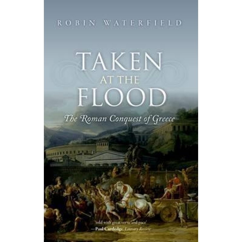 预订taken at the flood:the roman conquest of greece