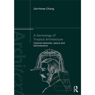 预订Genealogy of Tropical Architecture[9780415840781]