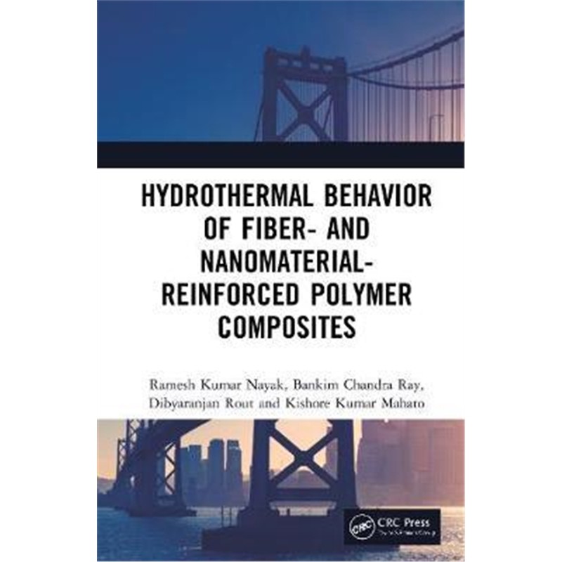 按需印刷不退不换图书Hydrothermal Behavior of Fiber- and Nanomaterial-Reinforced Polymer Composites[9780367254421]