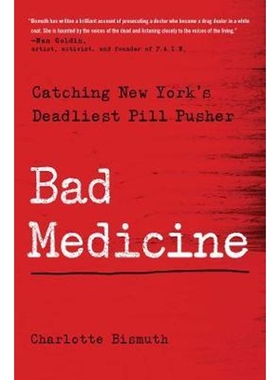 预订Bad Medicine:Catching New York's Deadliest Pill Pusher