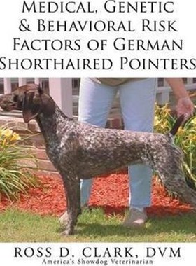 预订Medical, Genetic & Behavioral Risk Factors of German Shorthaired Pointers