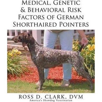 预订Medical, Genetic & Behavioral Risk Factors of German Shorthaired Pointers