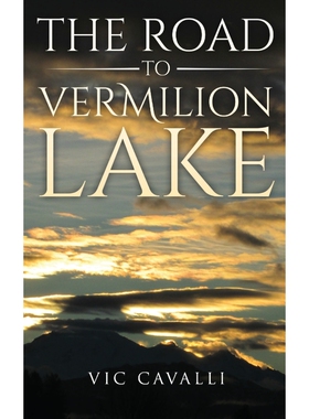 按需印刷不退不换The Road to Vermilion Lake[9781941861400]