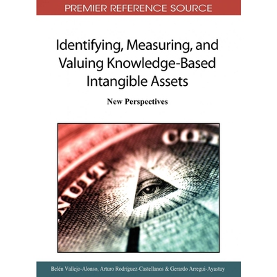 按需印刷不退不换Identifying, Measuring, and Valuing Knowledge-Based Intangible Assets[9781609600549]
