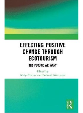 按需印刷Effecting Positive Change through Ecotourism:The Future We Want[9781138390133]