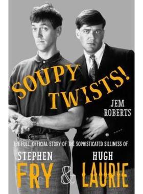 预订Soupy Twists!:The Full Official Story of the Sophisticated Silliness of Fry and Laurie