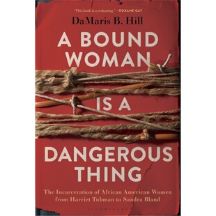 预订Bound Woman Is a Dangerous Thing[9781635572612]