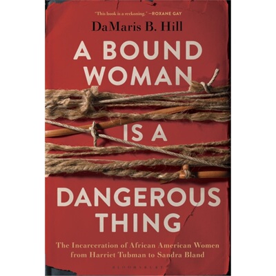 预订Bound Woman Is a Dangerous Thing[9781635572612]