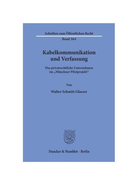 预订【德语】Kabelkommunikation und Verfassung.:Das privatrechtliche Unternehmen im ?Münchner Pilotprojekt?.