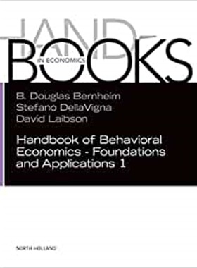 预订不退不换Handbook of Behavioral Economics - Foundations and Applications 1