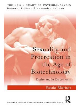 按需印刷不退不换Sexuality and Procreation in the Age of Biotechnology:Desire and its Discontents[9781032003689]