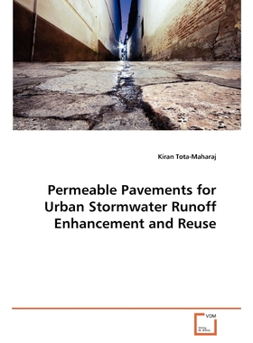 按需印刷Permeable Pavements for Urban Stormwater Runoff Enhancement and Reuse[9783639365061]