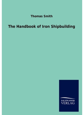 按需印刷The Handbook of Iron Shipbuilding[9783846017913]