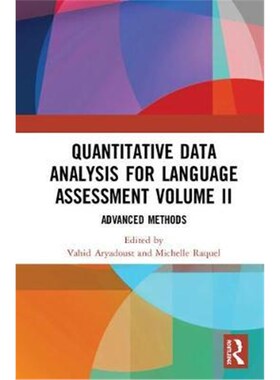 按需印刷不退不换Quantitative Data Analysis for Language Assessment Volume II:Advanced Methods[9781138733145]