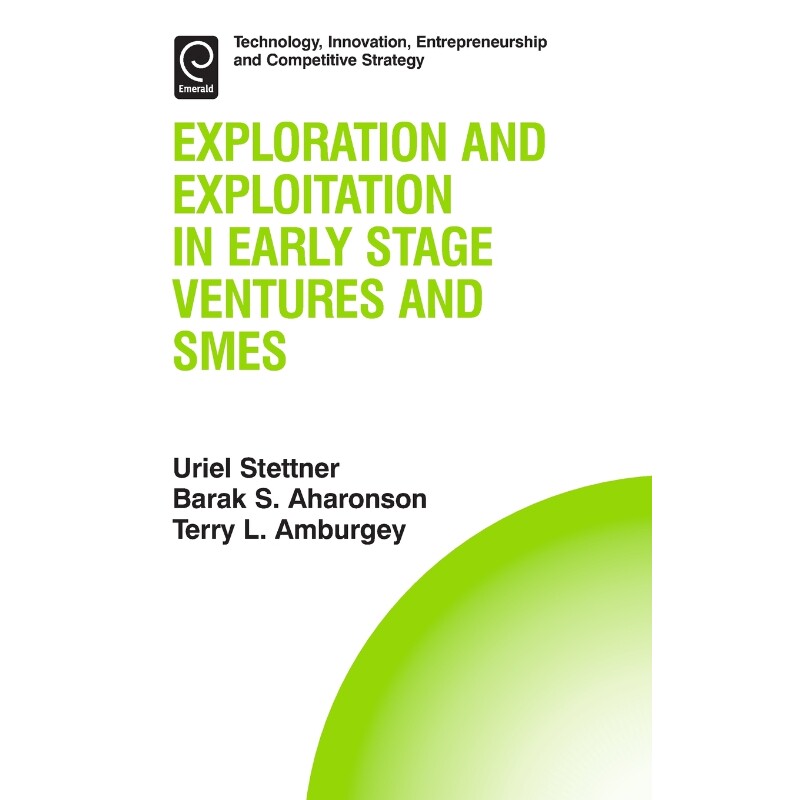 按需印刷不退不换Exploration and Exploitation in Early Stage Ventures and SMEs[9781783506552]