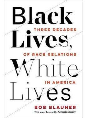 预订Black Lives, White Lives:Three Decades of Race Relations in America