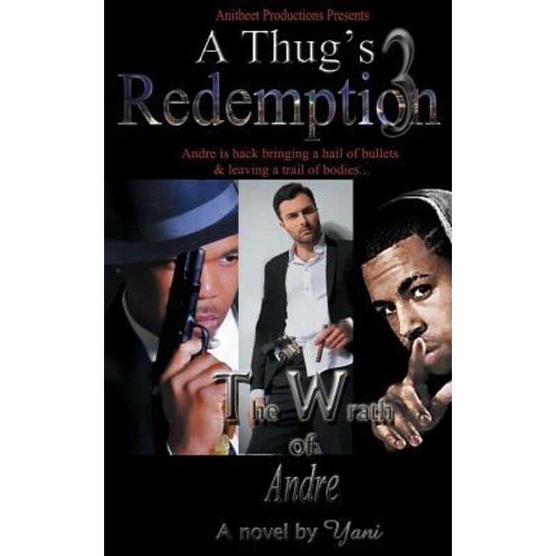 按需印刷不退不换A Thug's Redemption 3:The Wrath of Andre[9780996966610]