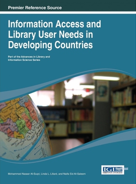 按需印刷不退不换Information Access and Library User Needs in Developing Countries[9781466643536]