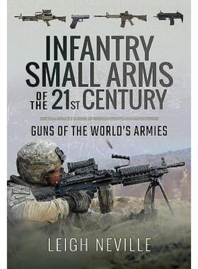 预订Infantry Small Arms of the 21st Century:Guns of the World's Armies