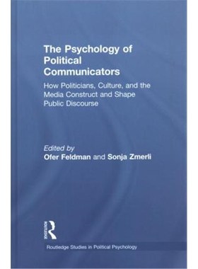 【按需印刷】 The Psychology of Political Communicators:How P