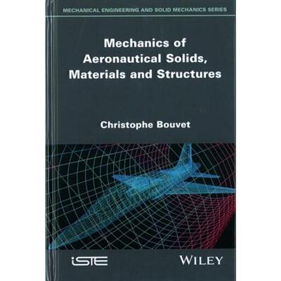 预订不退不换Mechanics of Aeronautical Solids, Materials and Structures