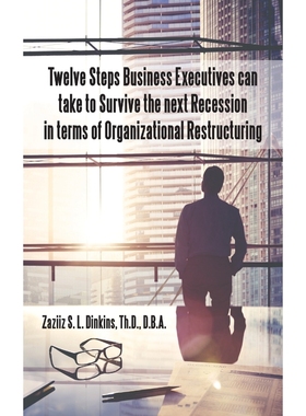 预订Twelve Steps Business Executives can take to Survive the next Recession in terms of Organizational R