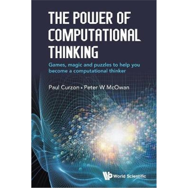 预订Power Of Computational Thinking, The: Games, Magic And Puzzles To Help You Become A Computational Thinker