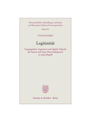 预订【德语】Legitimit?t.:Vergangenheit, Gegenwart und digitale Zukunft des Staates und seiner Herrschaftsgewalt in einem