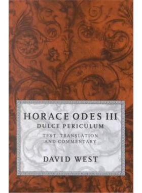 按需印刷不退不换Horace Odes III Dulce Periculum:Text, Translation, and Commentary[9780198721659]
