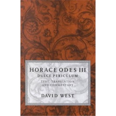 按需印刷不退不换Horace Odes III Dulce Periculum:Text, Translation, and Commentary[9780198721659]