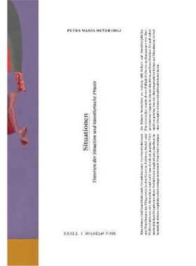 预订【德语】 Situationen:Theorien der Situation und künstlerische Praxis