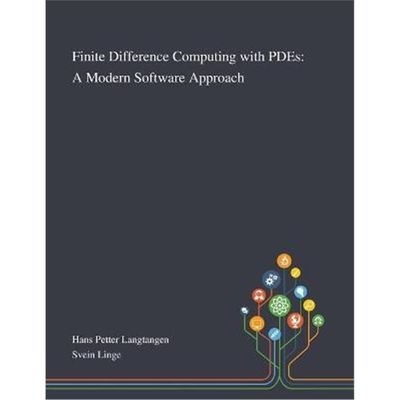 按需印刷不退不换Finite Difference Computing With PDEs:A Modern Software Approach[9781013268502]