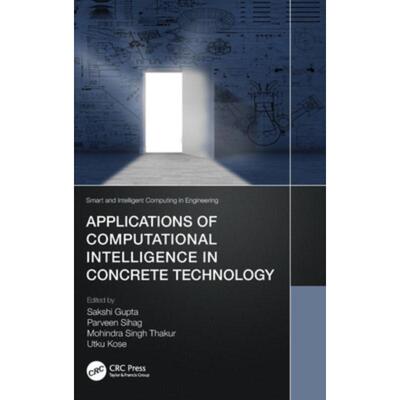 按需印刷不退不换TF Applications of Computational Intelligence in Concrete Technology[9781032013022]