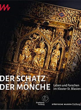 预订【德语】 Der Schatz der M?nche:Leben und Forschen im Kloster St. Blasien.  Katalog zur Ausst