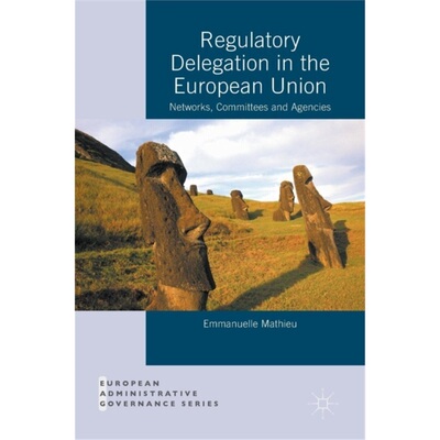 预订Regulatory Delegation in the European Union[9781137578341]