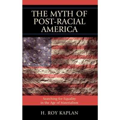按需印刷不退不换The Myth of Post-Racial America[9781610480055]