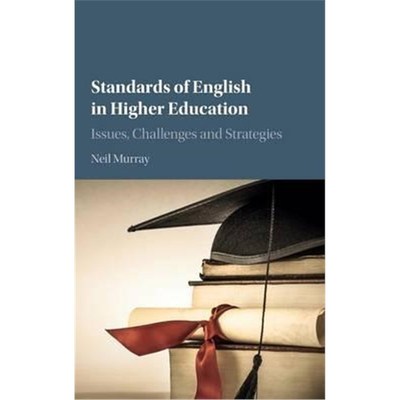 按需印刷Standards of English in Higher Education:Issues, Challenges and Strategies[9781107032781]