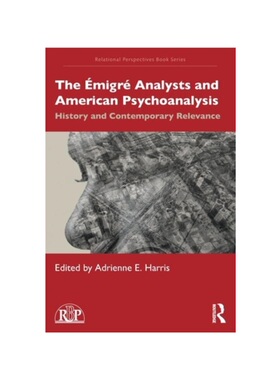 按需印刷TF The Émigré Analysts and American Psychoanalysis[9781032209869]