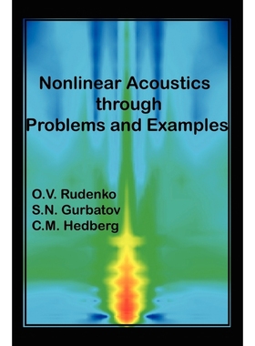按需印刷Nonlinear Acoustics Through Problems and Examples[9781426905445]