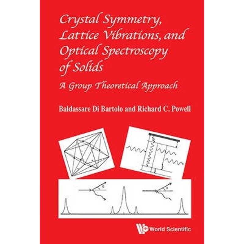 按需印刷Crystal Symmetry, Lattice Vibrations and Optical Spectroscopy of Solids[9789814579209]