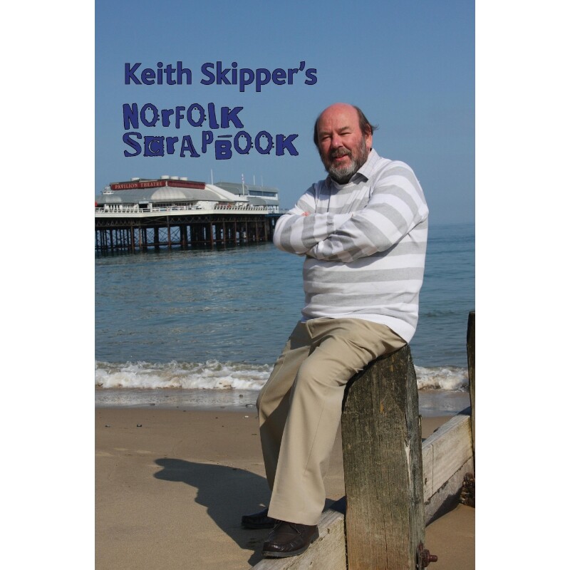 按需印刷不退不换Keith Skipper's Norfolk Scrapbook[9781909796195] - 实物图
