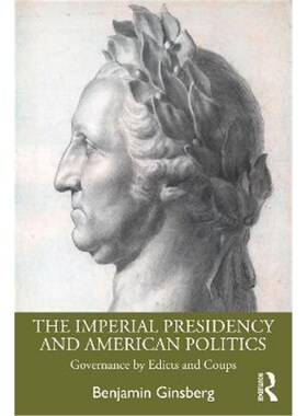 按需印刷The Imperial Presidency and American Politics:Governance by Edicts and Coups[9780367619961]