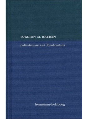 预订【德语】Individuation und Kombinatorik:Eine Studie zur philosophischen Entwicklung des