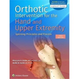 预订Orthotic Intervention for the Hand and Upper Extremity:Splinting Principles and Process