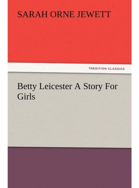 按需印刷Betty Leicester A Story For Girls[9783847217138]